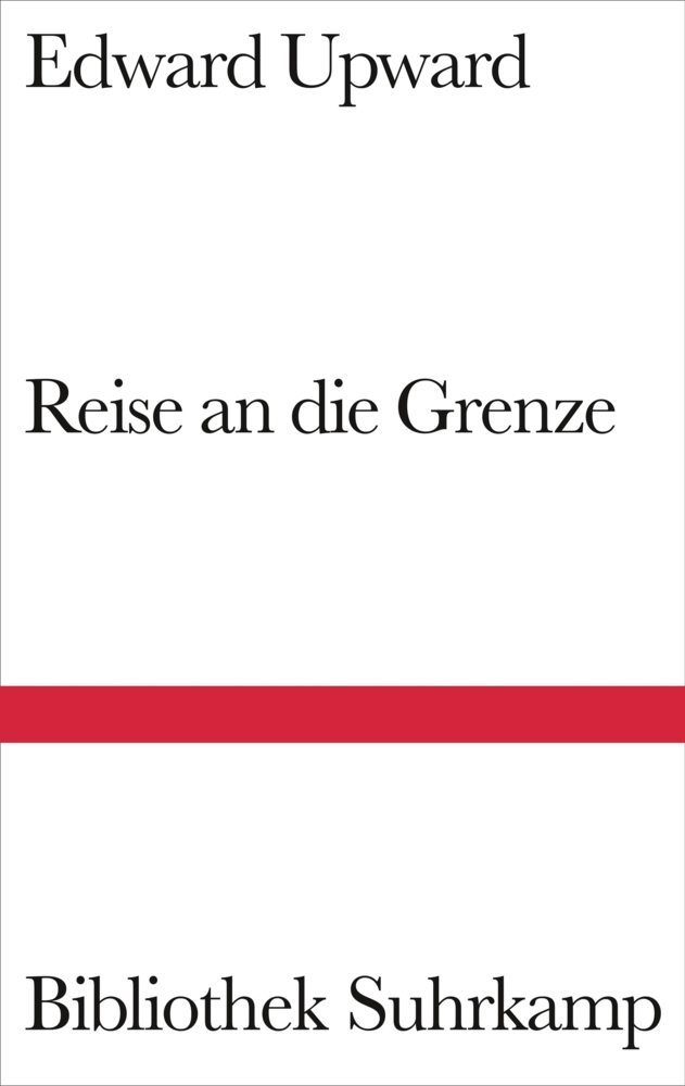 Cover: 9783518223901 | Reise an die Grenze | Edward Upward | Buch | 202 S. | Deutsch | 2005