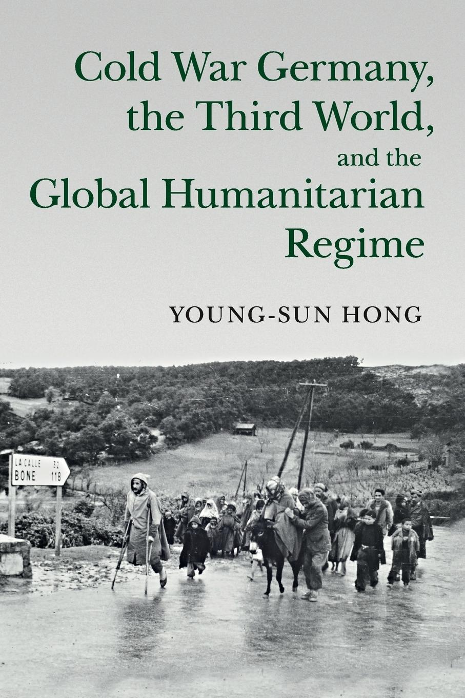 Cover: 9781107479425 | Cold War Germany, the Third World, and the Global Humanitarian Regime