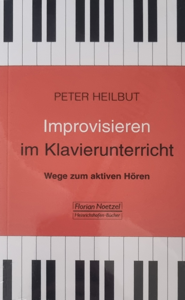 Cover: 9783795901868 | Improvisieren im Klavierunterricht | Wege zum aktiven Hören | Heilbut