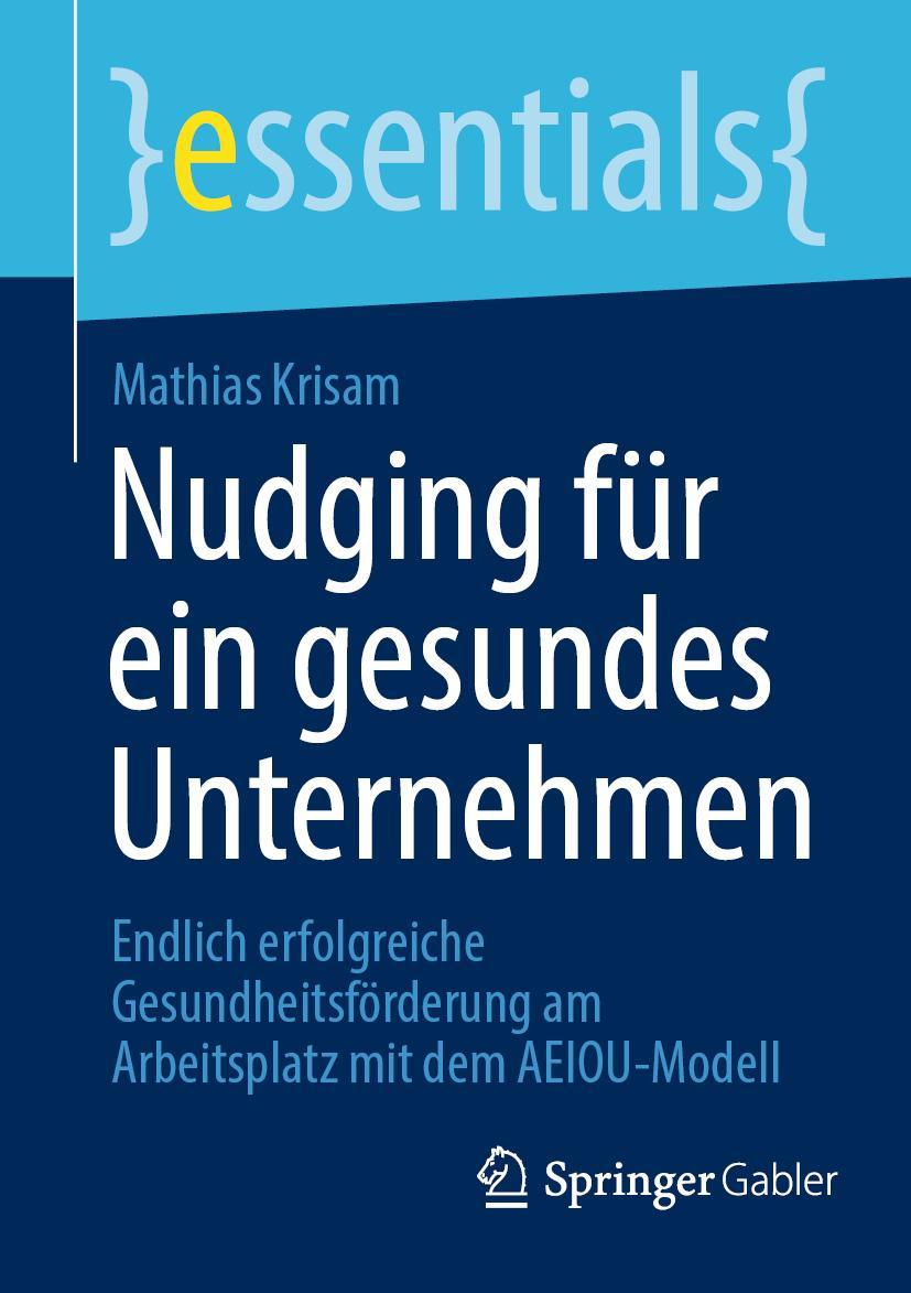 Cover: 9783658381028 | Nudging für ein gesundes Unternehmen | Mathias Krisam | Taschenbuch