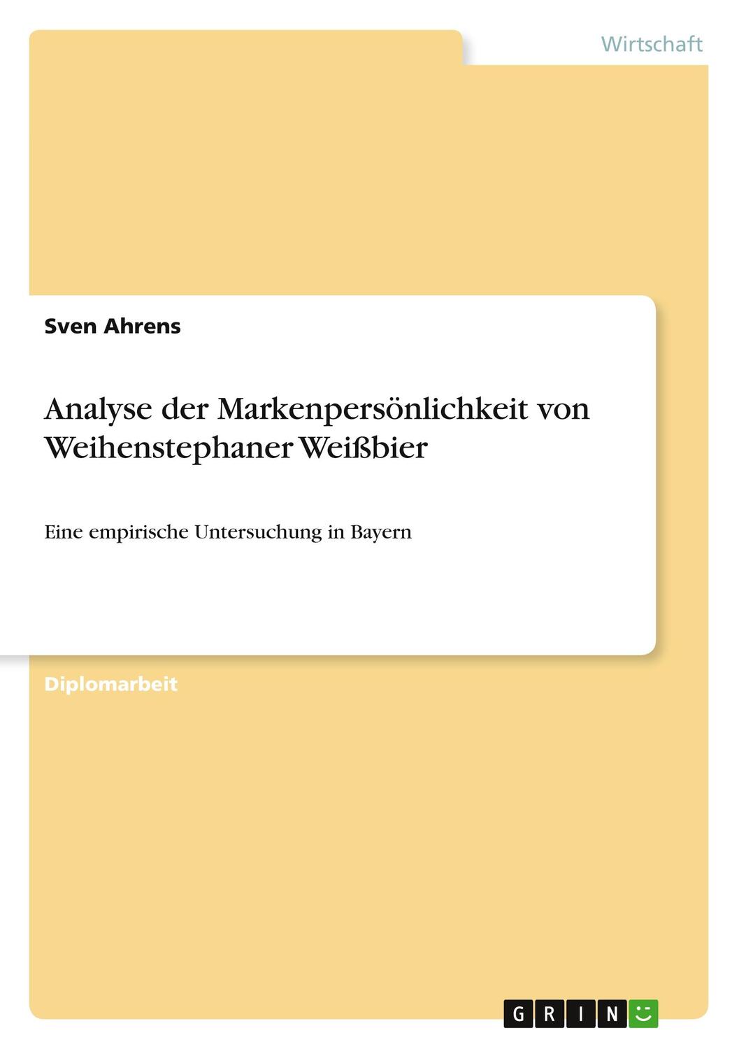 Cover: 9783640735426 | Analyse der Markenpersönlichkeit von Weihenstephaner Weißbier | Ahrens