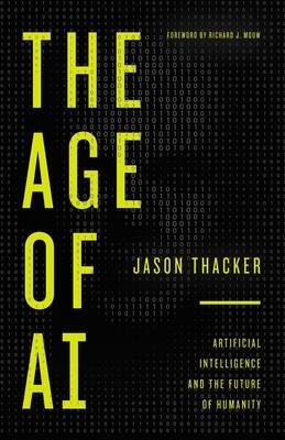 Cover: 9780310357643 | The Age of AI | Artificial Intelligence and the Future of Humanity