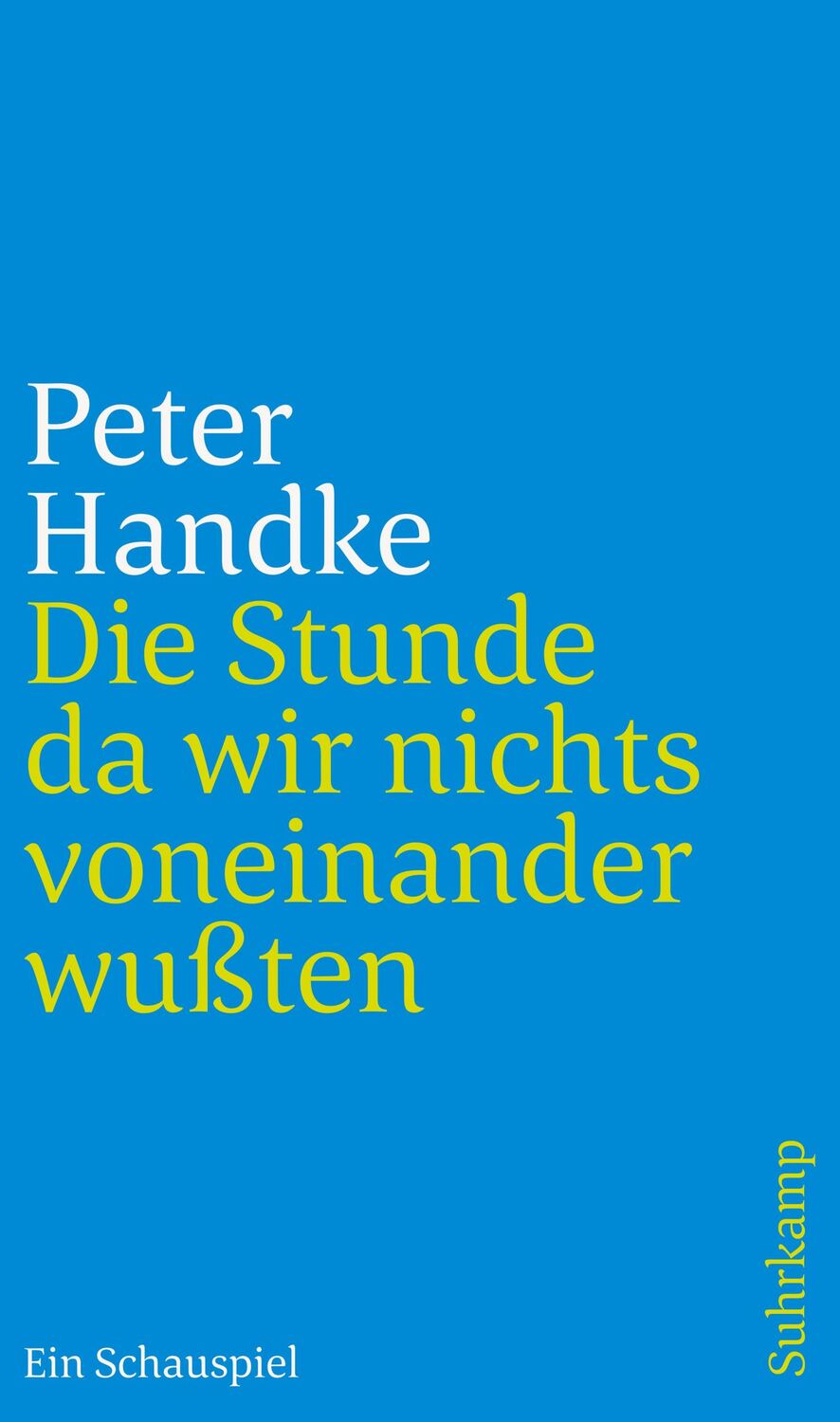 Cover: 9783518242353 | Die Stunde da wir nichts voneinander wußten | Ein Schauspiel | Handke