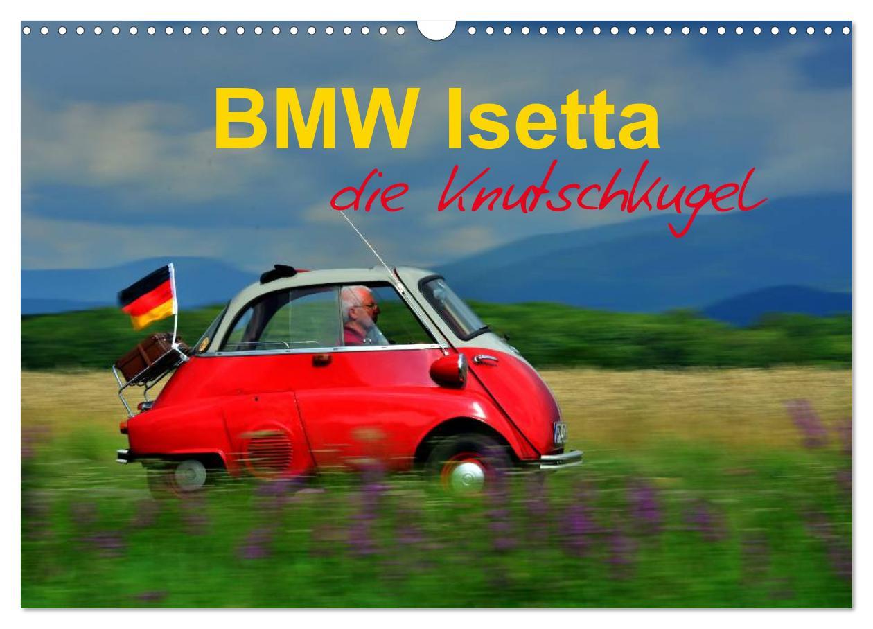 Cover: 9783435698042 | BMW Isetta - Die Knutschkugel (Wandkalender 2025 DIN A3 quer),...