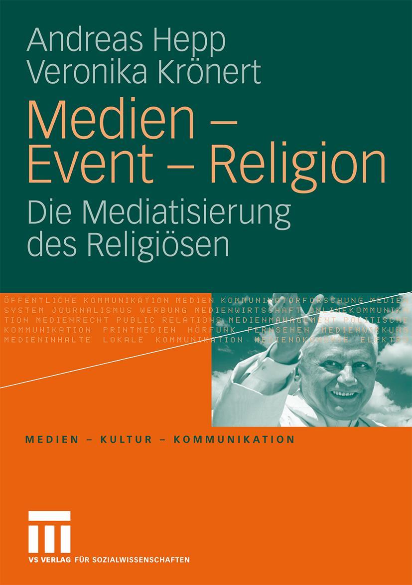 Cover: 9783531155449 | Medien - Event - Religion | Die Mediatisierung des Religiösen | Buch