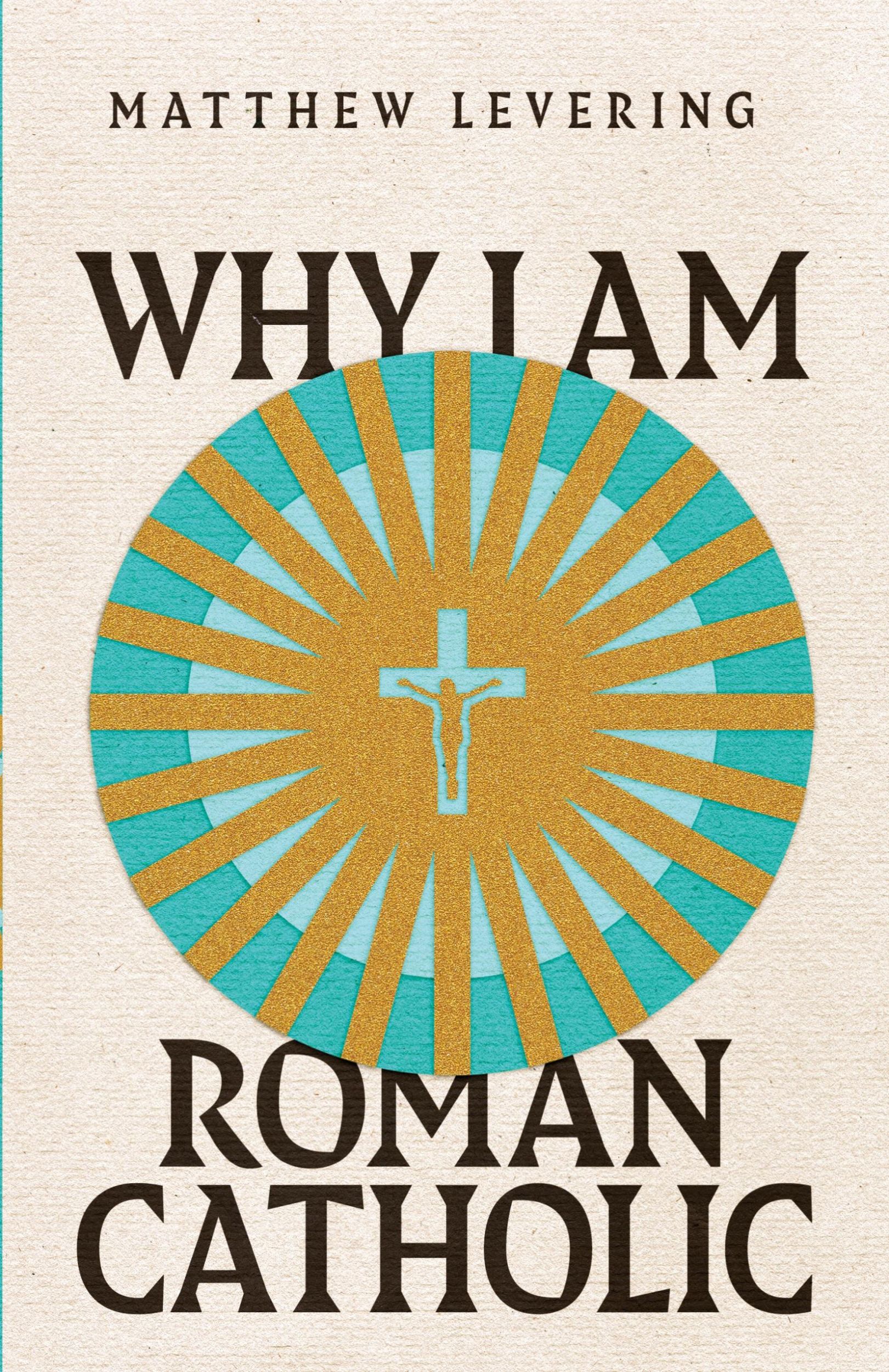 Cover: 9781514003145 | Why I Am Roman Catholic | Matthew Levering | Taschenbuch | Englisch