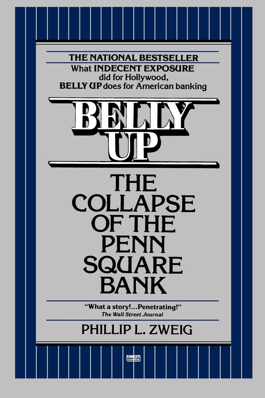 Cover: 9780449902059 | Belly Up | The Collapse of the Penn Square Bank | Phillip L. Zweig