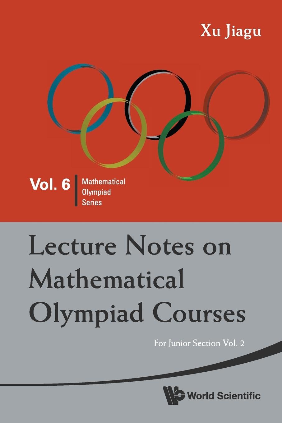 Cover: 9789814293556 | LEC NOTE MATH OLYM | JNR SEC (V2) | Xu Jiagu | Taschenbuch | Englisch