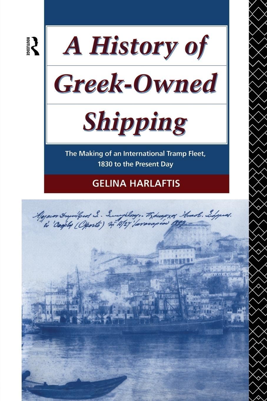 Cover: 9781138976030 | A History of Greek-Owned Shipping | Gelina Harlaftis | Taschenbuch