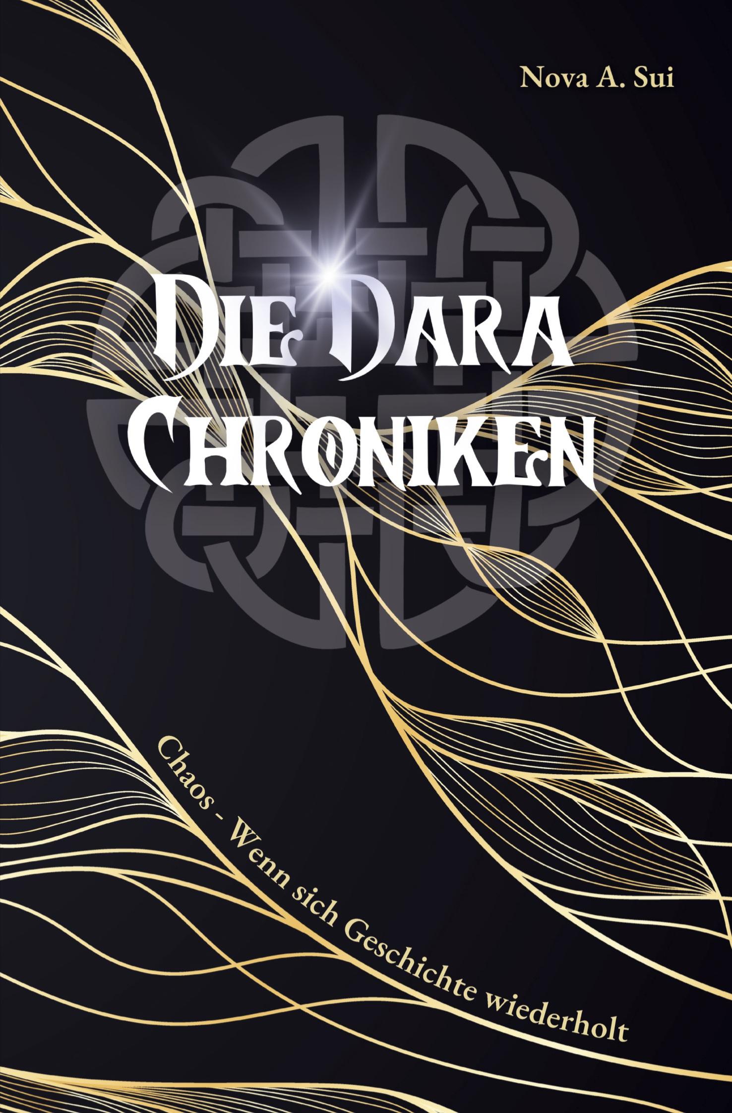 Cover: 9783384289483 | Die Dara Chroniken | Chaos - Wenn sich Geschichte wiederholt | Sui