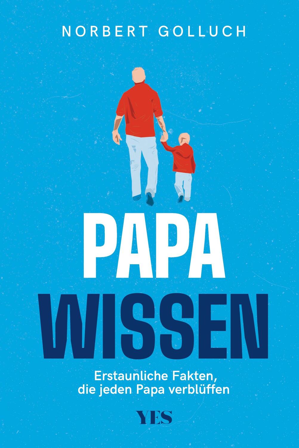 Cover: 9783969051245 | Papa-Wissen | Erstaunliche Fakten, die jeder Vater kennen sollte