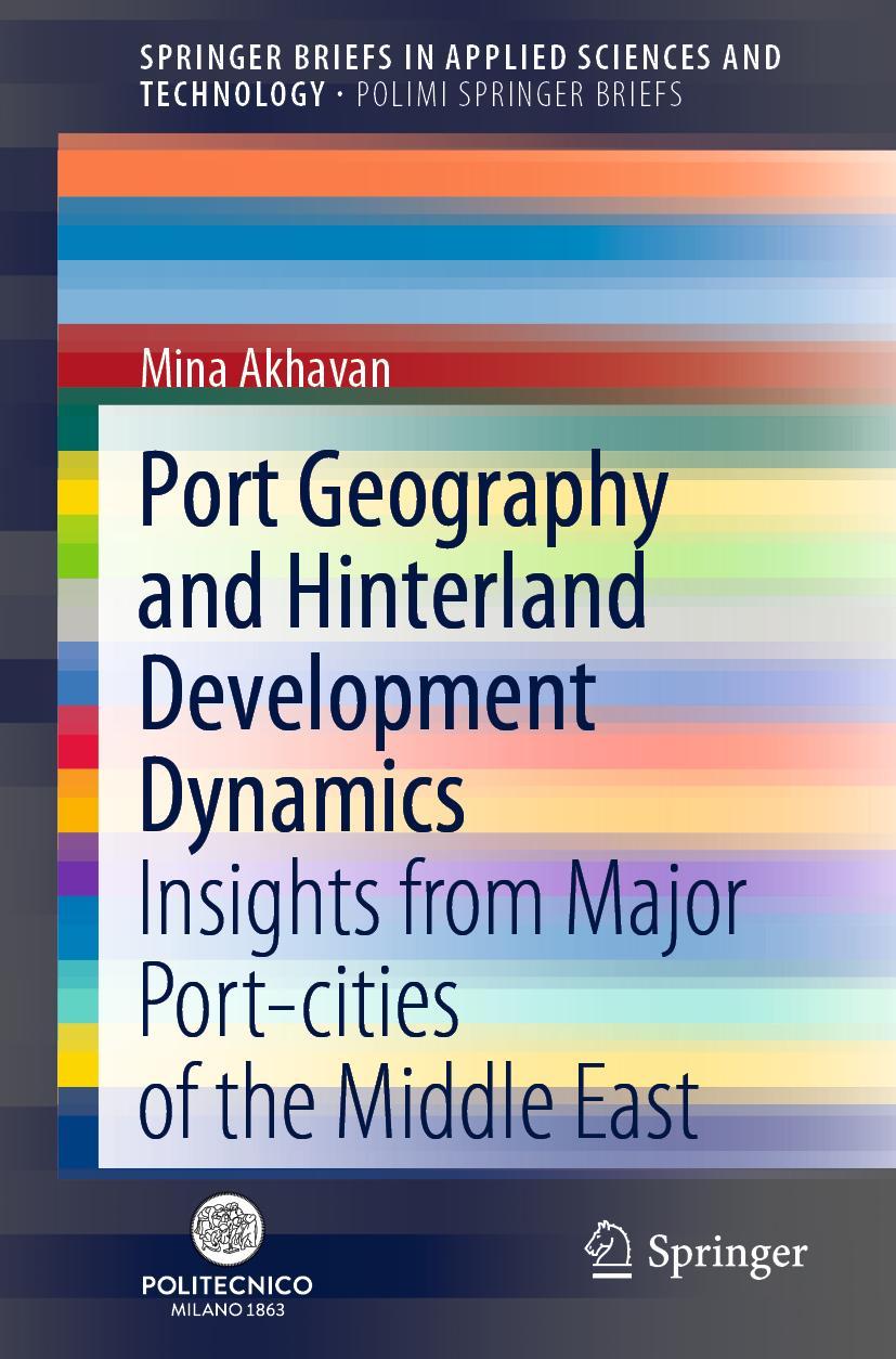 Cover: 9783030525774 | Port Geography and Hinterland Development Dynamics | Mina Akhavan