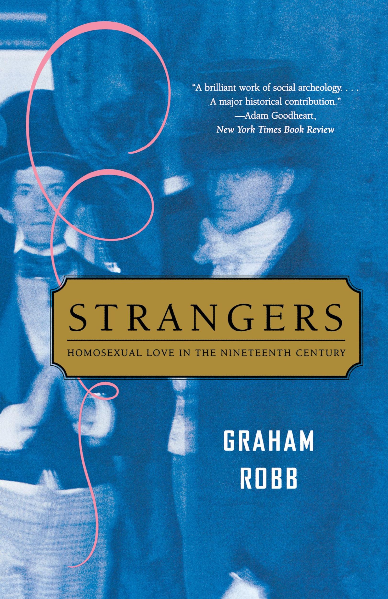 Cover: 9780393326499 | Strangers | Homosexual Love in the Nineteenth Century | Graham Robb