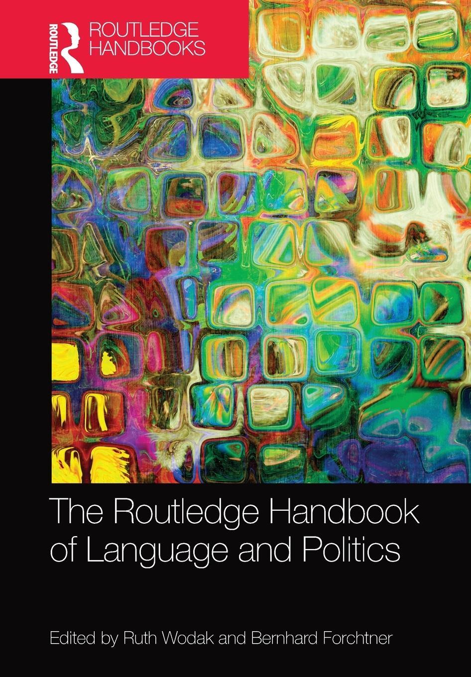 Cover: 9781032096483 | The Routledge Handbook of Language and Politics | Ruth Wodak (u. a.)