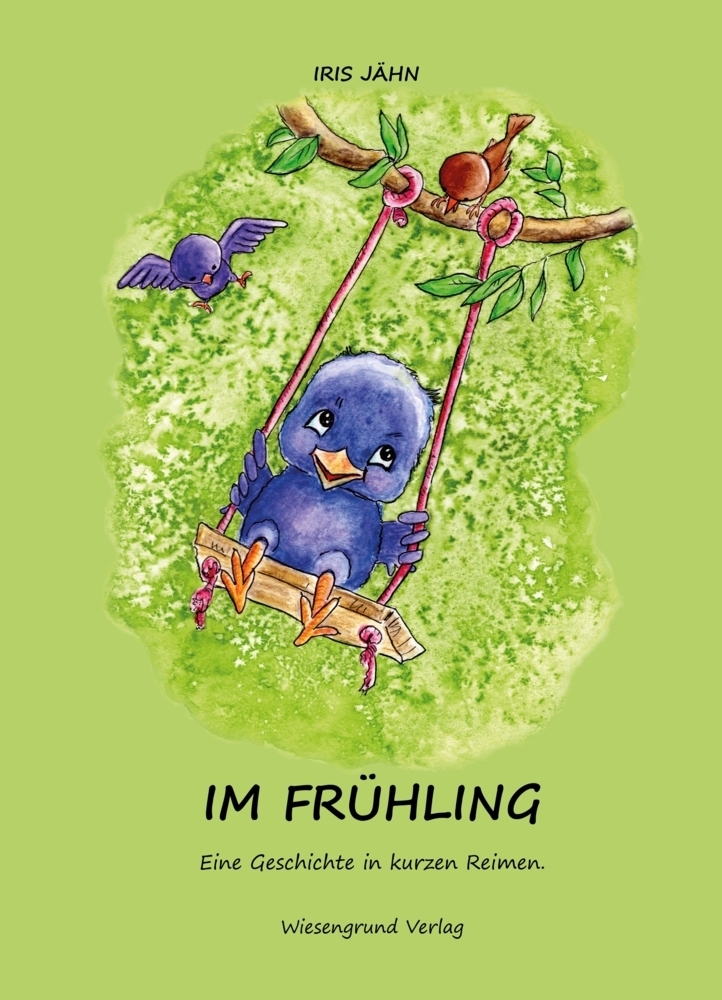 Cover: 9783944879994 | Im Frühling | Eine Geschichte in kurzen Reimen. | Iris Jähn | Buch