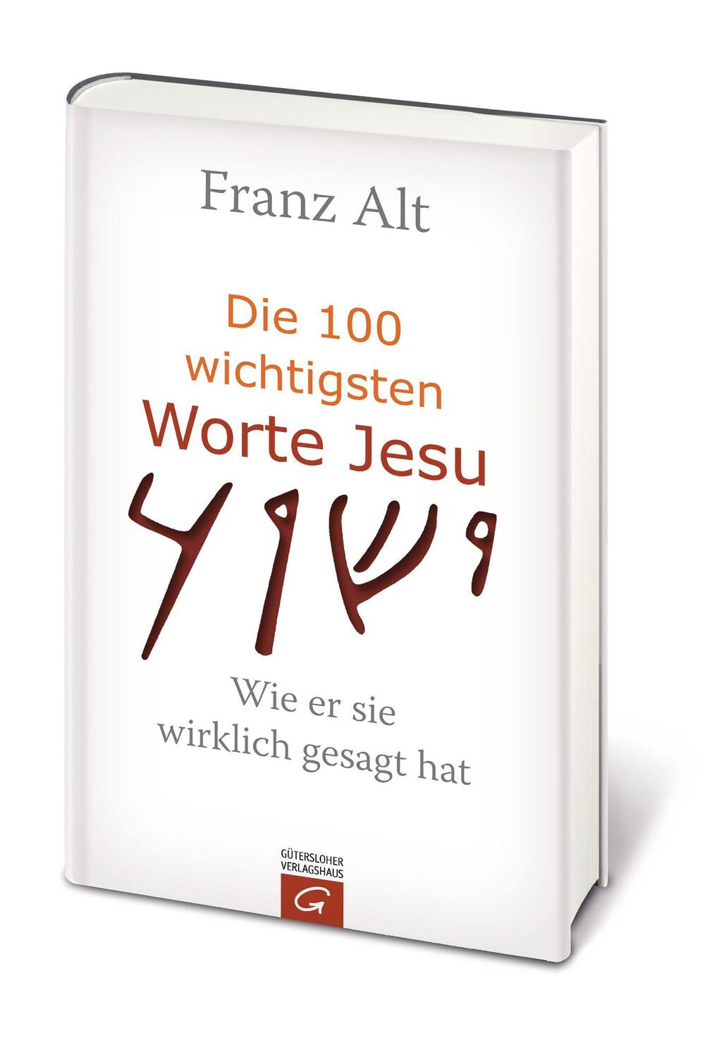 Bild: 9783579085333 | Die 100 wichtigsten Worte Jesu | Wie er sie wirklich gesagt hat | Alt