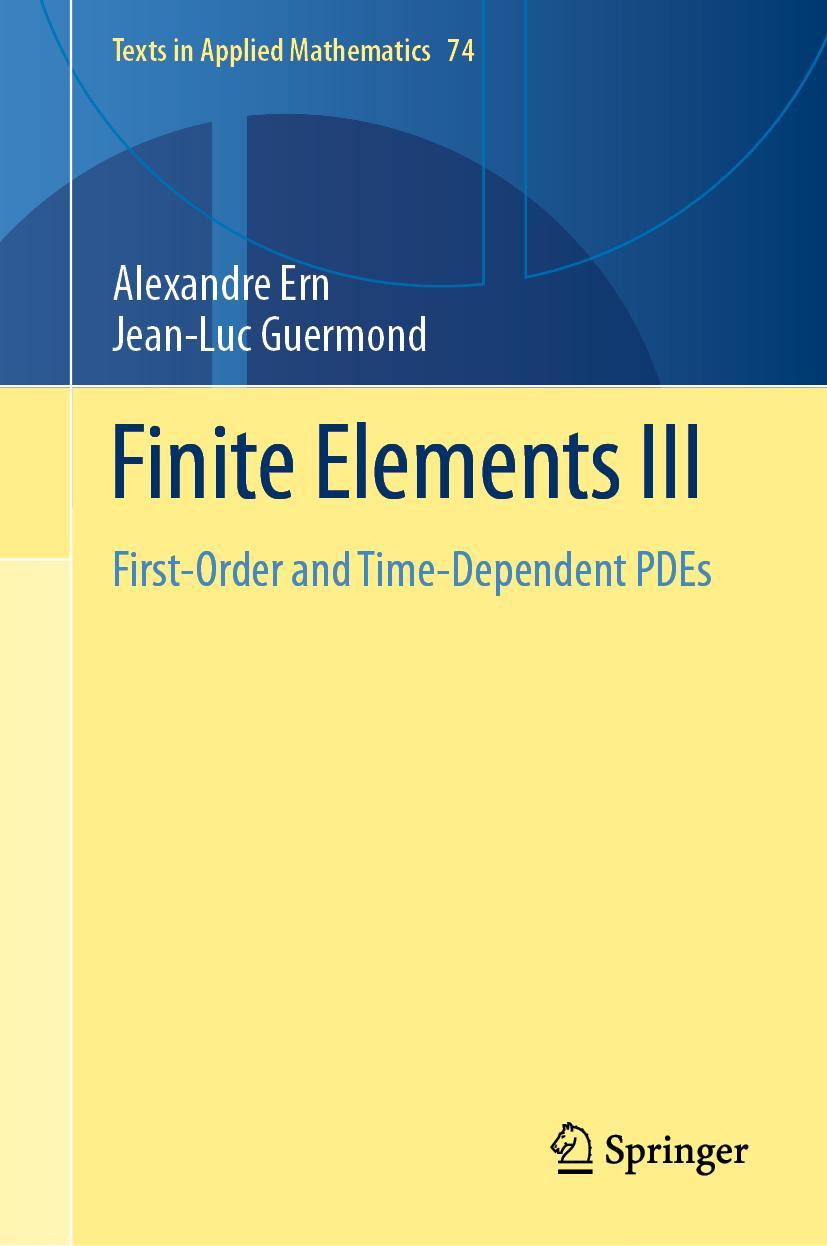 Cover: 9783030573478 | Finite Elements III | First-Order and Time-Dependent PDEs | Buch