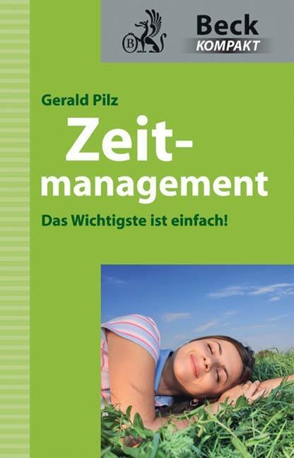 Cover: 9783406578076 | Zeitmanagement | Das Wichtigste ist einfach!, Beck kompakt | Pilz