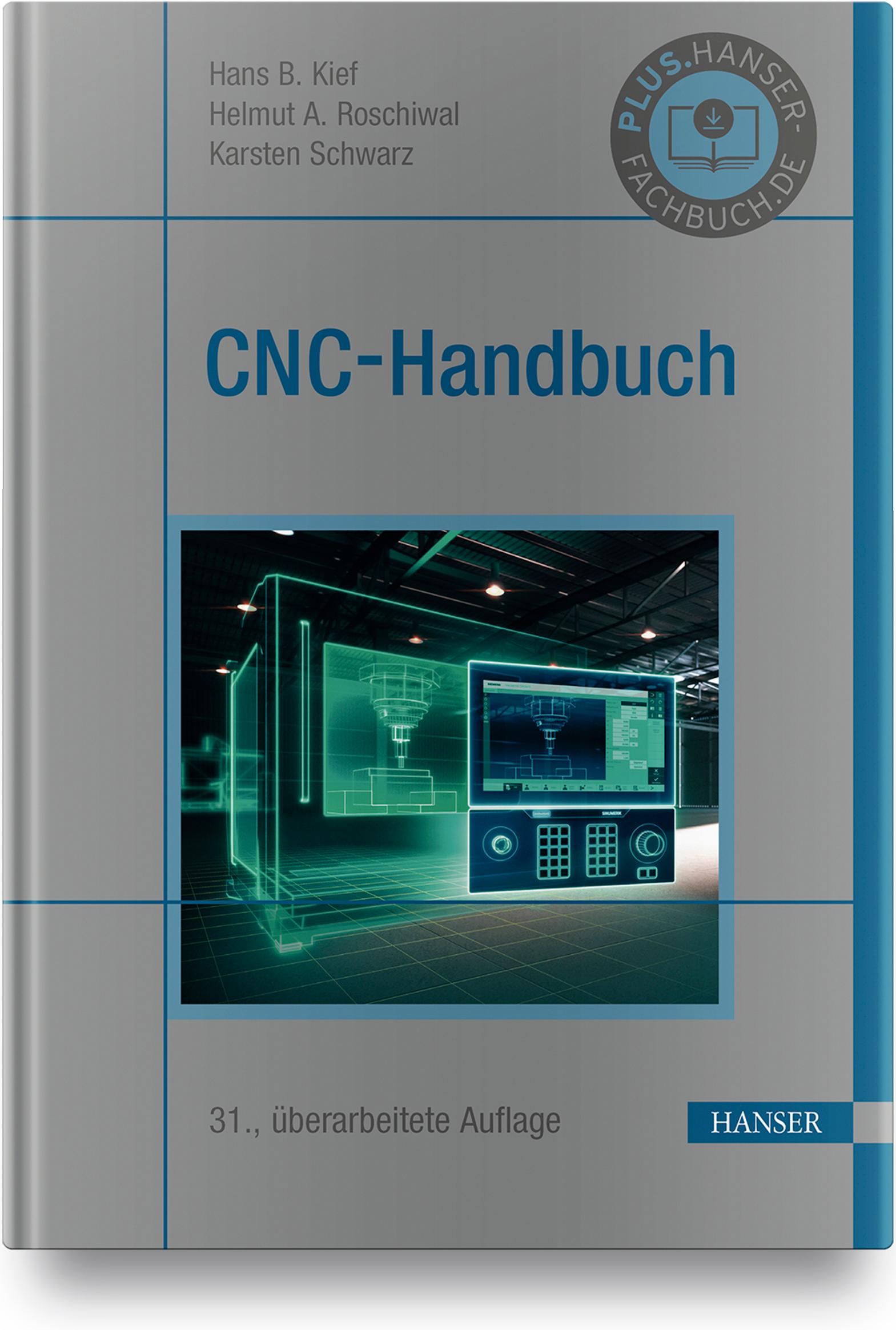 Cover: 9783446458772 | CNC-Handbuch | Hans B. Kief (u. a.) | Buch | 842 S. | Deutsch | 2020