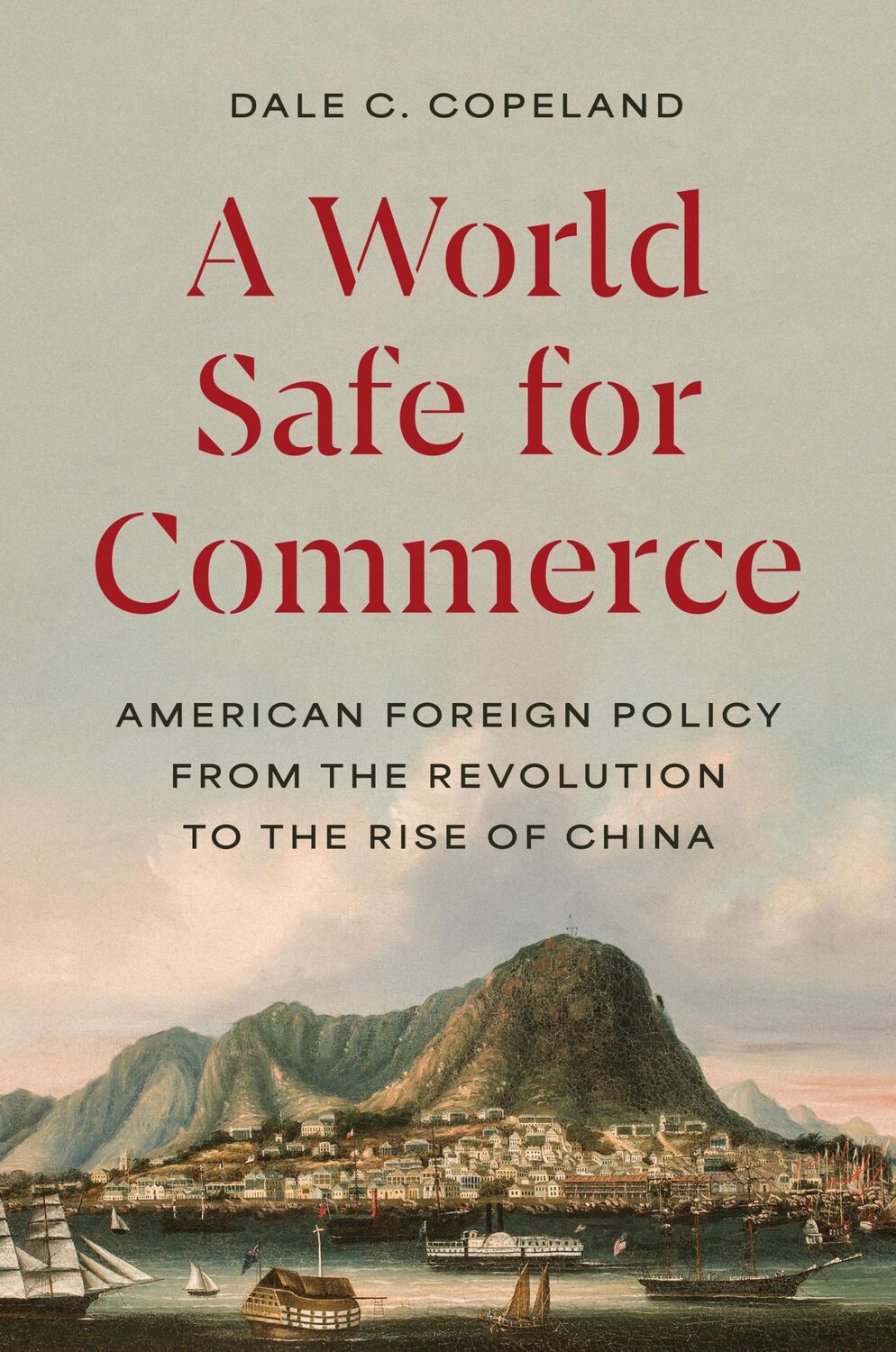 Cover: 9780691172552 | A World Safe for Commerce | Dale C. Copeland | Buch | Englisch | 2024