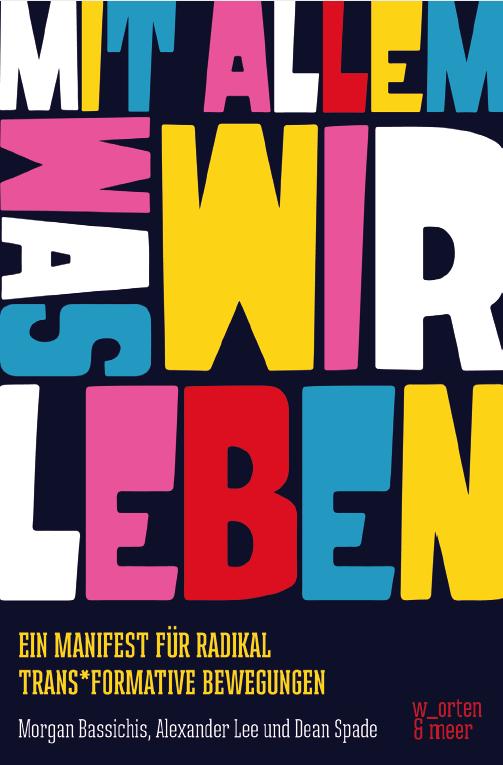 Cover: 9783945644256 | Mit allem was wir leben! | Dean Spade (u. a.) | Taschenbuch | 100 S.