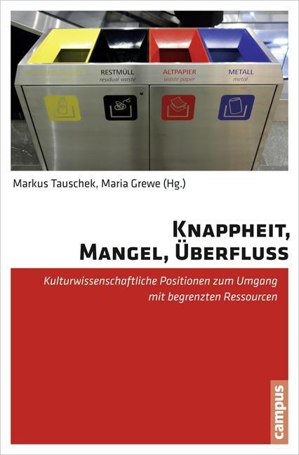 Cover: 9783593504759 | Knappheit, Mangel, Überfluss | Markus Tauschek | Taschenbuch | 368 S.