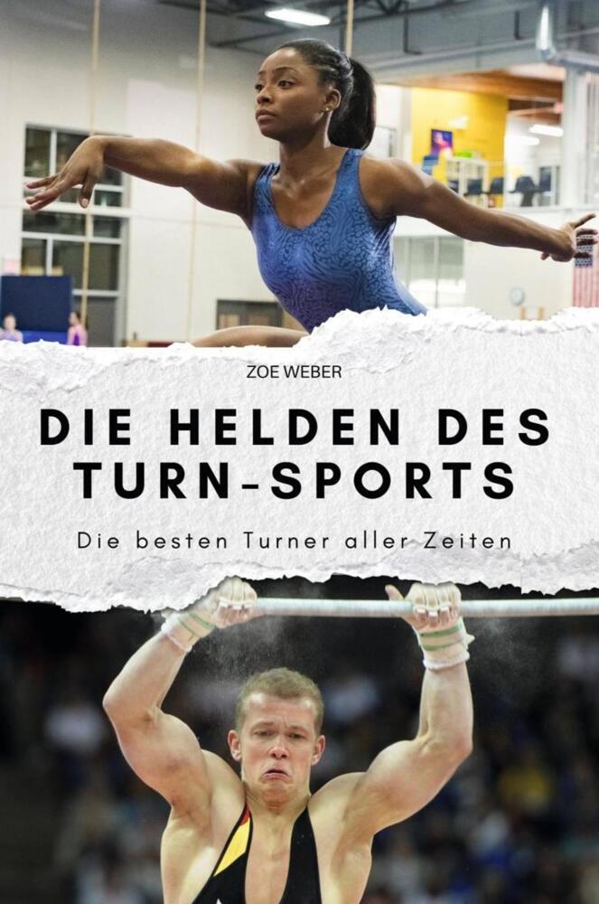 Cover: 9783759163301 | Die Helden des Turn-Sports | Zoe Weber | Taschenbuch | 70 S. | Deutsch