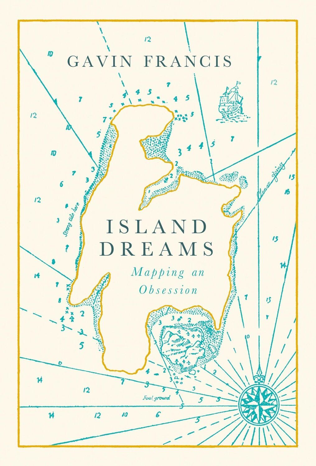 Cover: 9781786898180 | Island Dreams | Mapping an Obsession | Gavin Francis | Buch | Gebunden