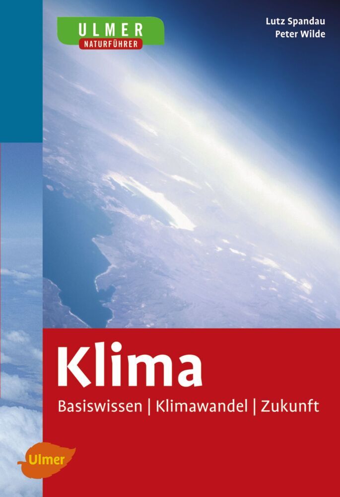 Cover: 9783800156962 | Klima | Basiswissen - Klimawandel - Zukunft | Lutz Spandau (u. a.)