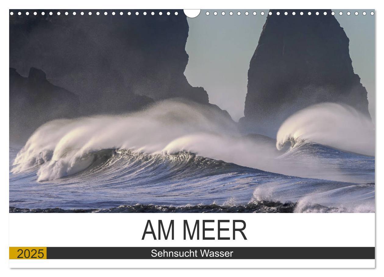 Cover: 9783435317356 | Am Meer. Sehnsucht Wasser (Wandkalender 2025 DIN A3 quer), CALVENDO...