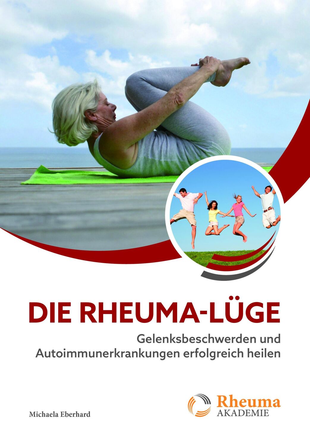 Cover: 9783966980241 | Die Rheuma-Lüge | Michaela Eberhard | Taschenbuch | 212 S. | Deutsch