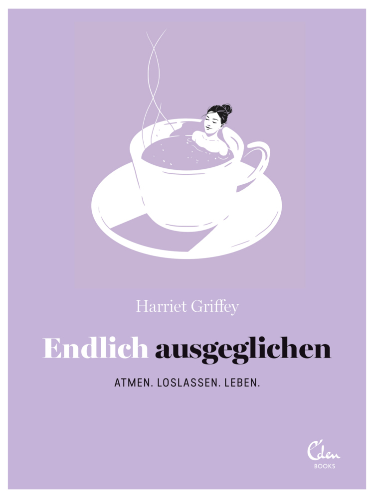 Cover: 9783959101226 | Endlich ausgeglichen | Atmen. Loslassen. Leben. | Harriet Griffey