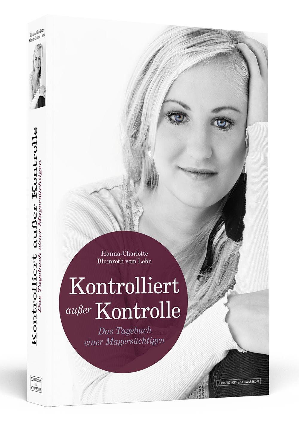 Cover: 9783862651993 | KONTROLLIERT AUSSER KONTROLLE | Das Tagebuch einer Magersüchtigen