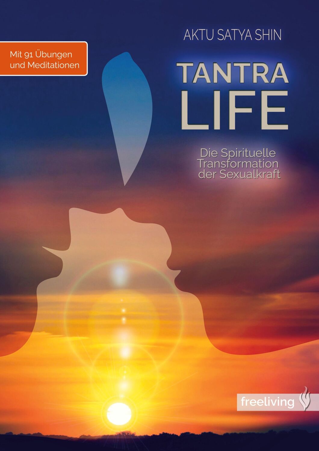 Cover: 9783734797064 | TantraLife | Die Spirituelle Transformation der Sexualkraft | Shin