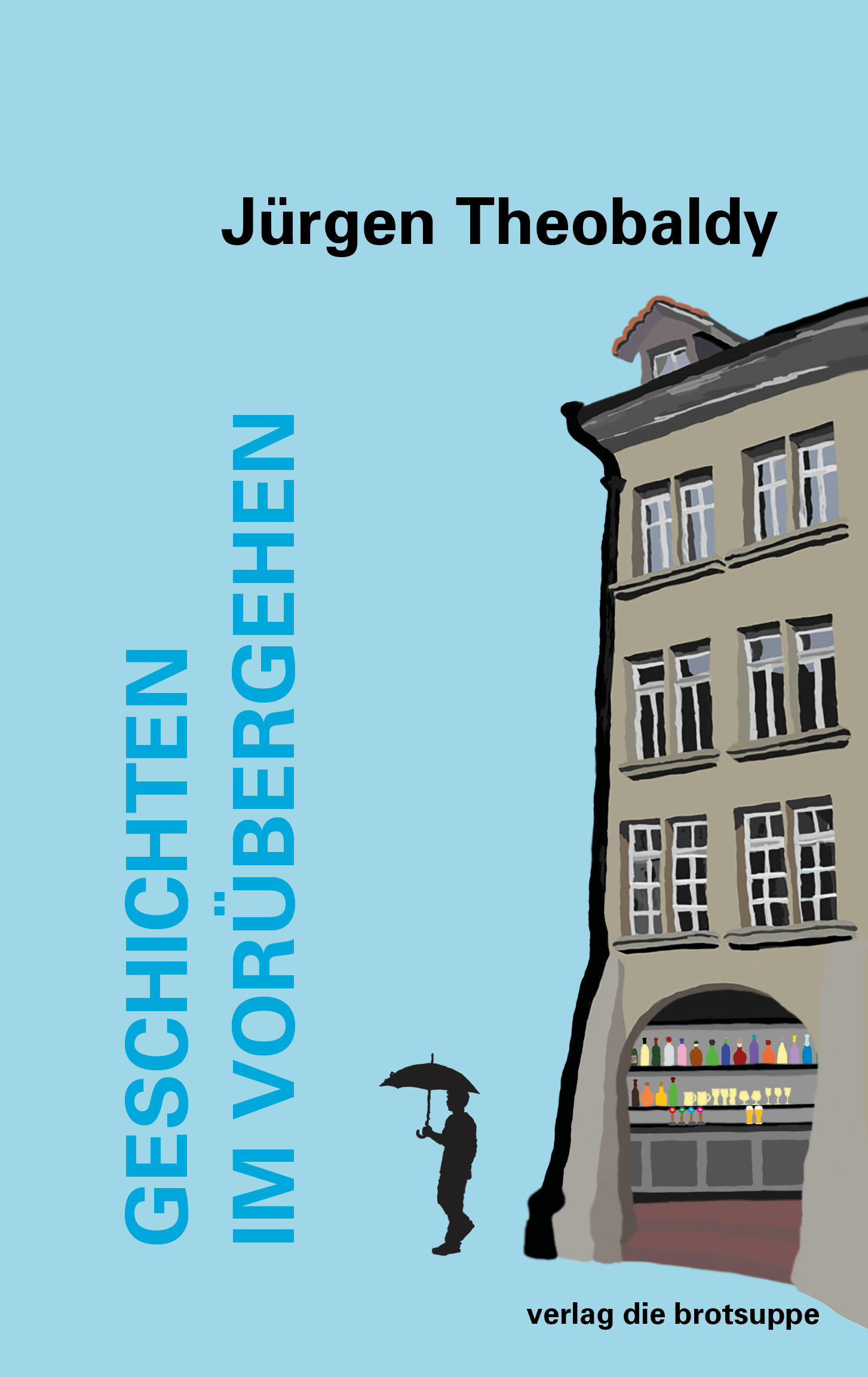 Cover: 9783038670261 | Geschichten im Vorübergehen | Jürgen Theobaldy | Buch | 272 S. | 2020