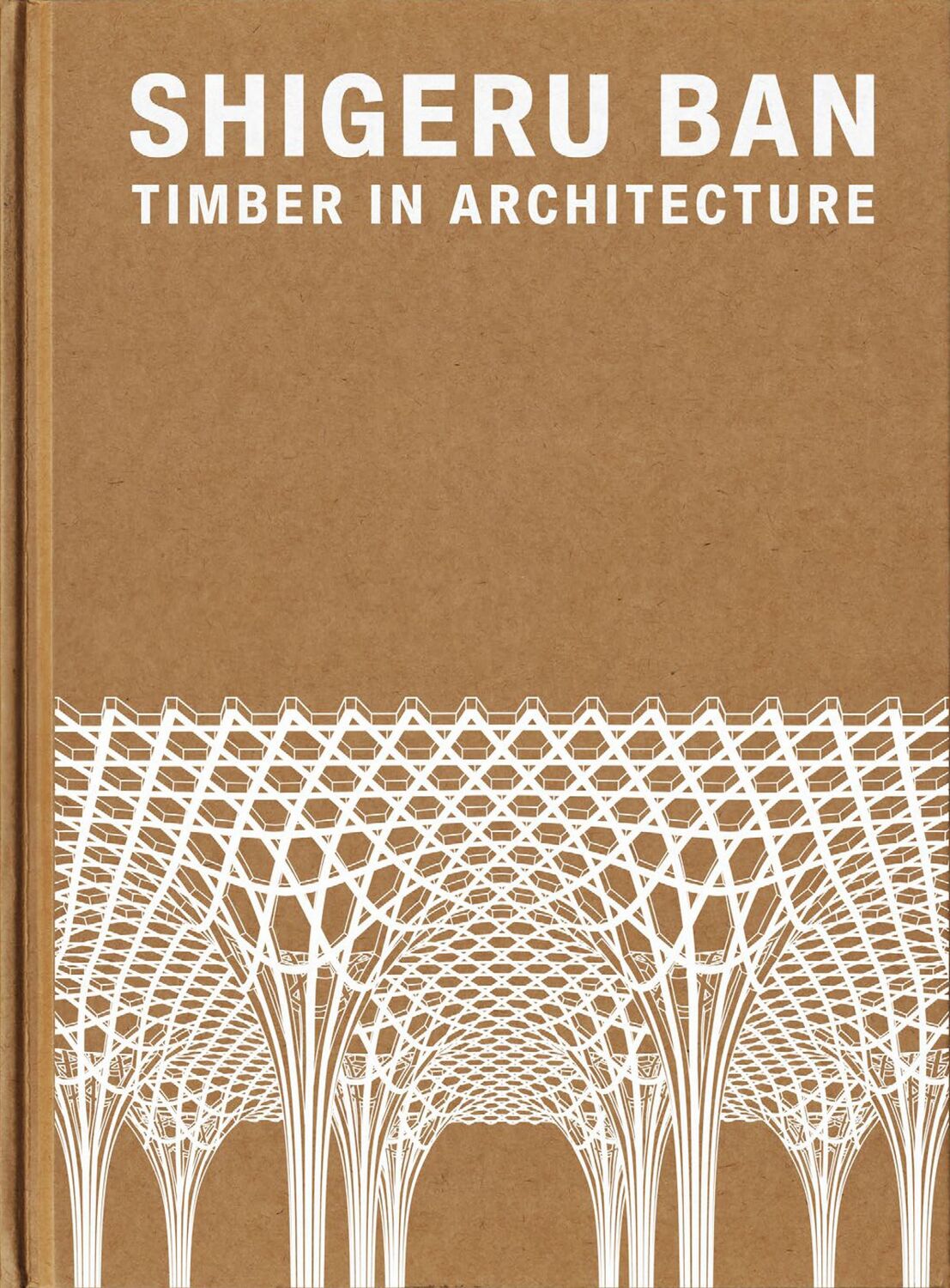 Cover: 9780847872220 | Shigeru Ban: Timber in Architecture | Laura Britton (u. a.) | Buch