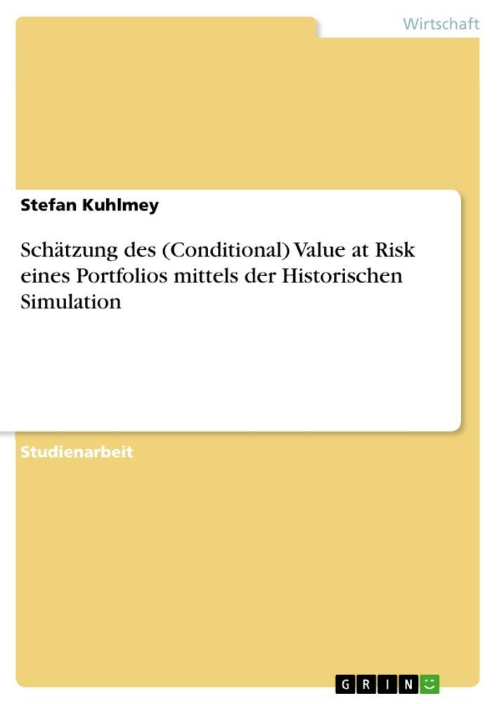 Cover: 9783668545120 | Schätzung des (Conditional) Value at Risk eines Portfolios mittels...