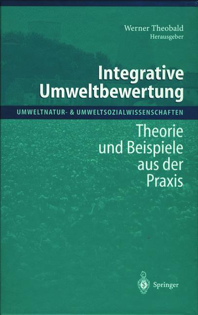 Cover: 9783540645061 | Integrative Umweltbewertung | Theorie und Beispiele aus der Praxis