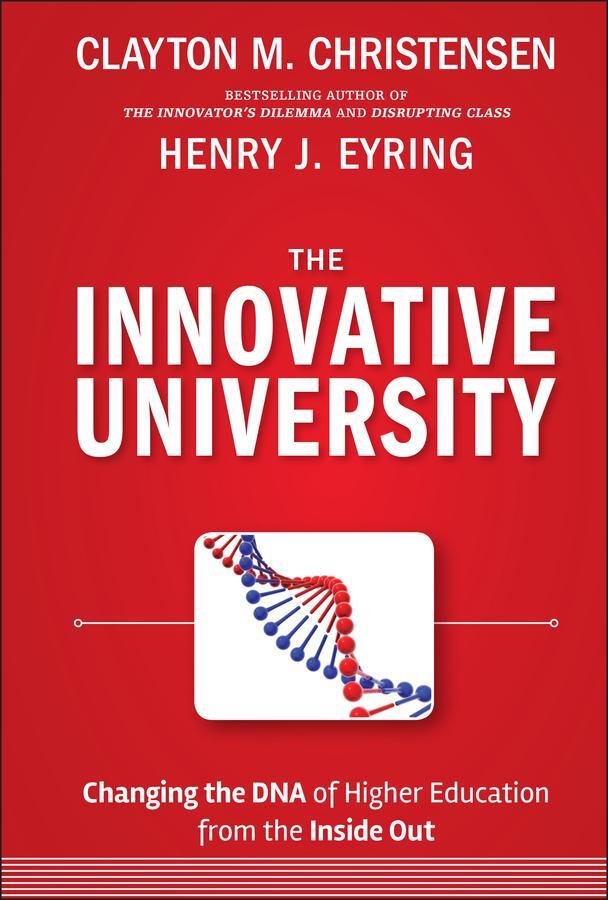 Cover: 9781118063484 | The Innovative University | Clayton M Christensen (u. a.) | Buch