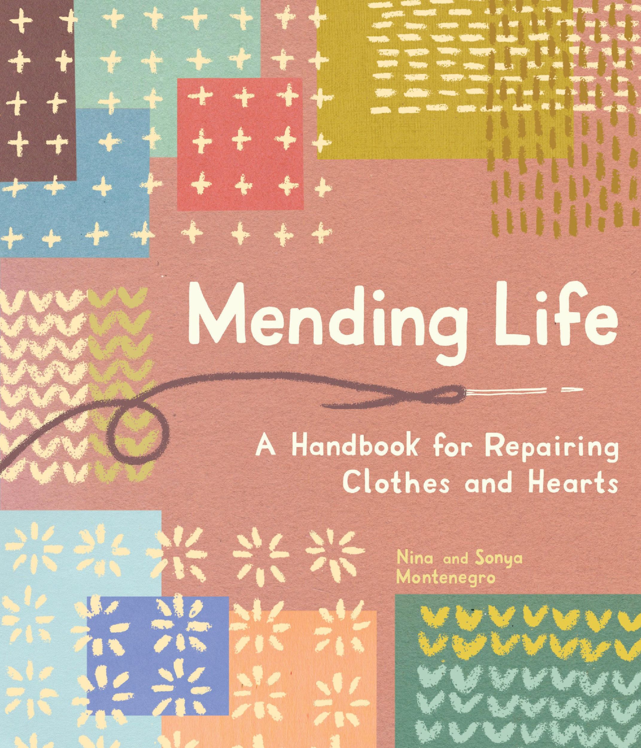 Cover: 9781632172525 | Mending Life | A Handbook for Repairing Clothes and Hearts | Buch