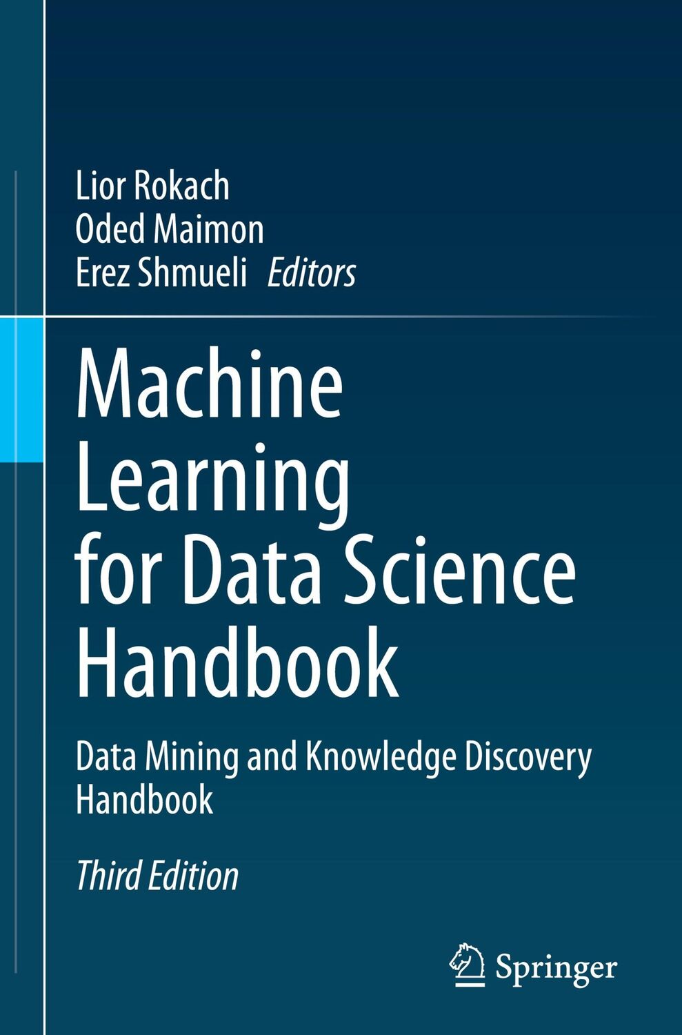 Cover: 9783031246272 | Machine Learning for Data Science Handbook | Lior Rokach (u. a.) | vii