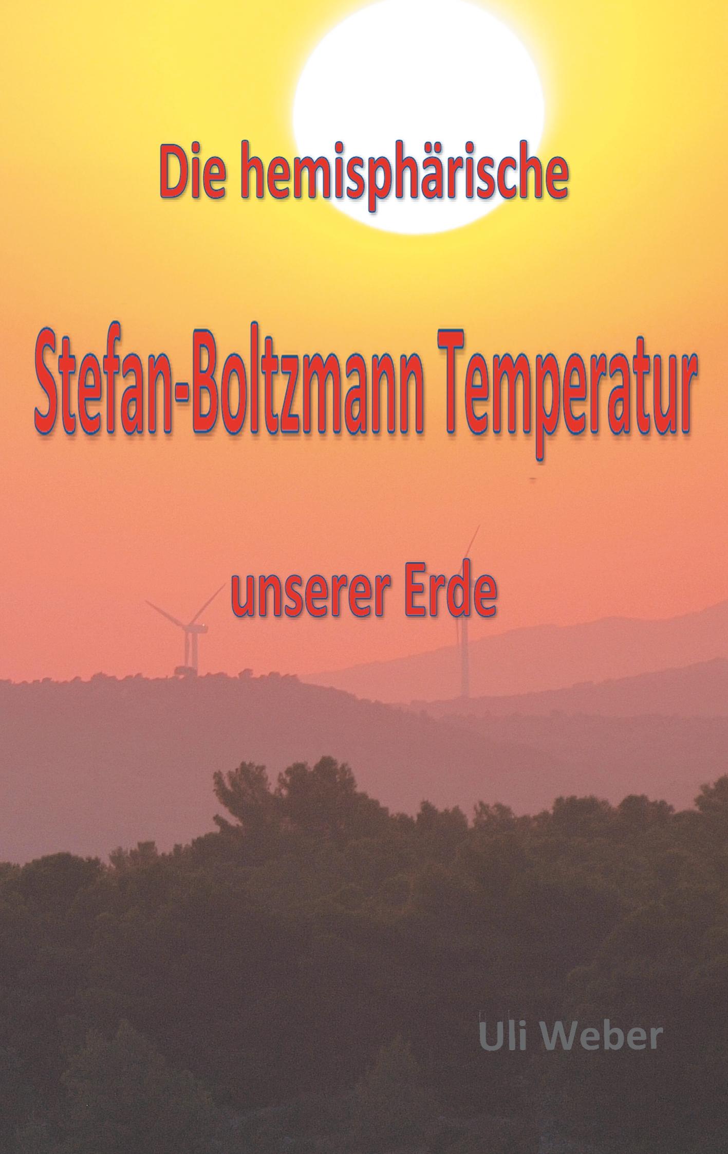 Cover: 9783752870343 | Die hemisphärische Stefan-Boltzmann Temperatur unserer Erde | Weber