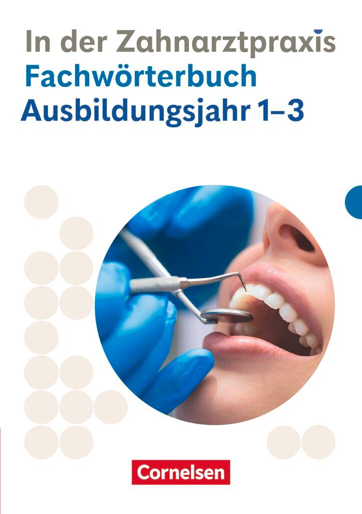 Cover: 9783064523982 | Zahnmedizinische Fachangestellte 1.-3. Ausbildungsjahr. Fachwörterbuch