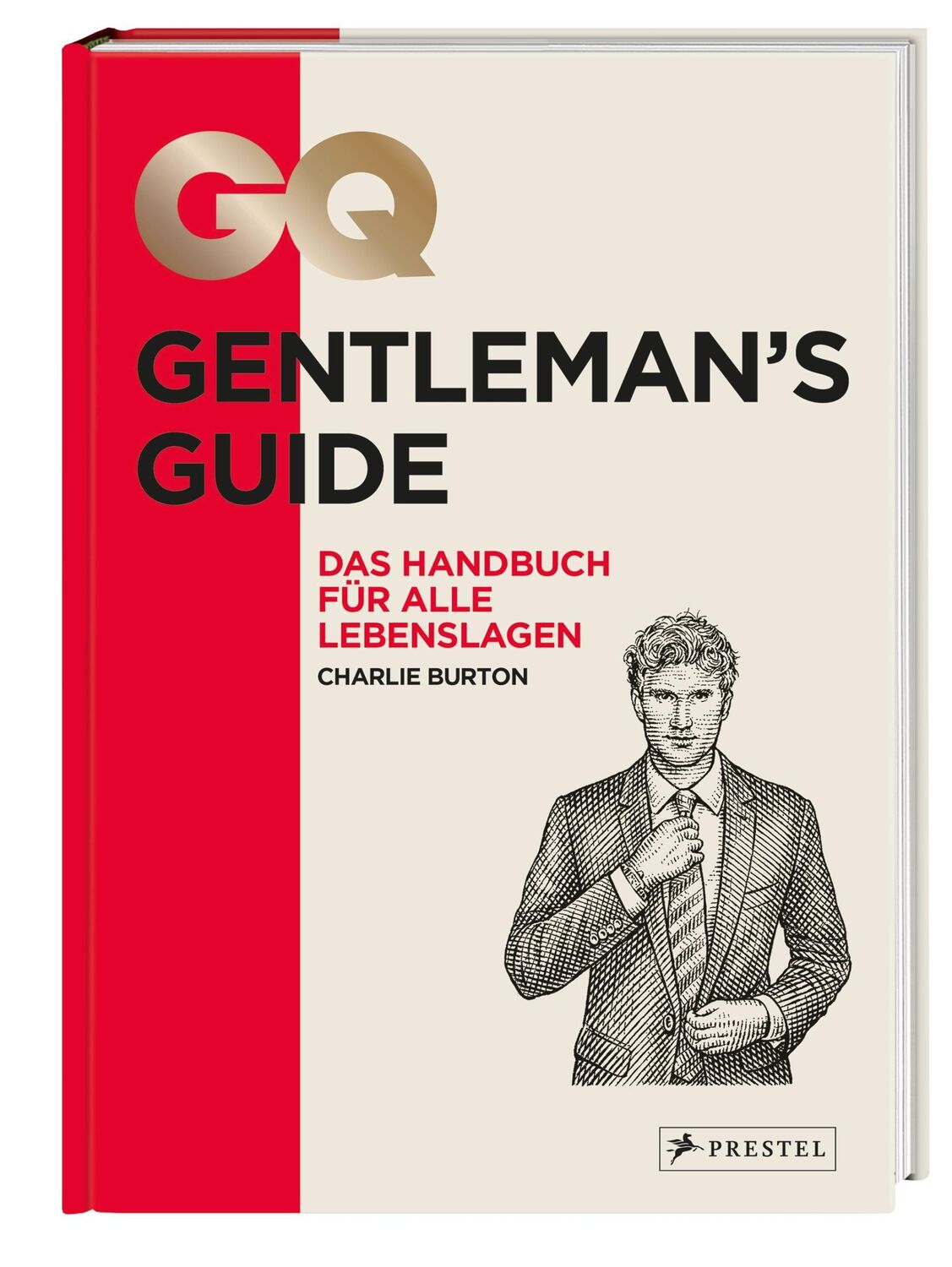 Bild: 9783791385365 | GQ Gentleman's Guide | Das Handbuch für alle Lebenslagen | Burton