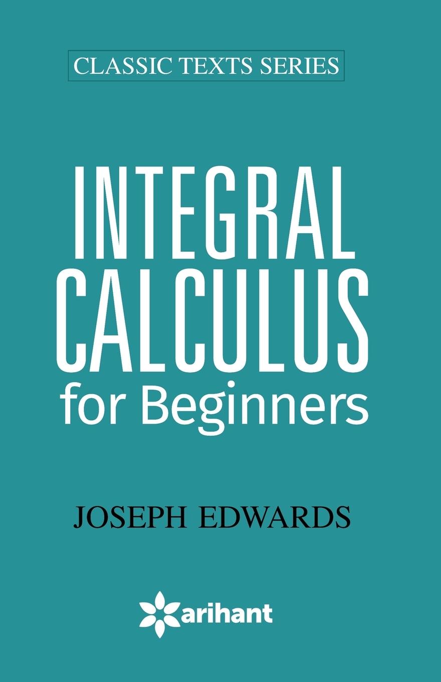 Cover: 9789350941454 | Integral Calculus for Begineers | Joseph Edwards | Taschenbuch | 2018