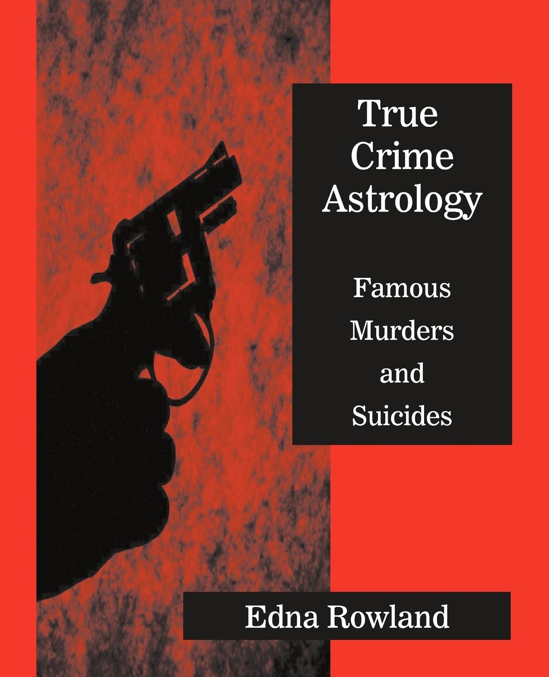 Cover: 9780866906265 | True Crime Astrology | Edna Rowland | Taschenbuch | Englisch | 2012