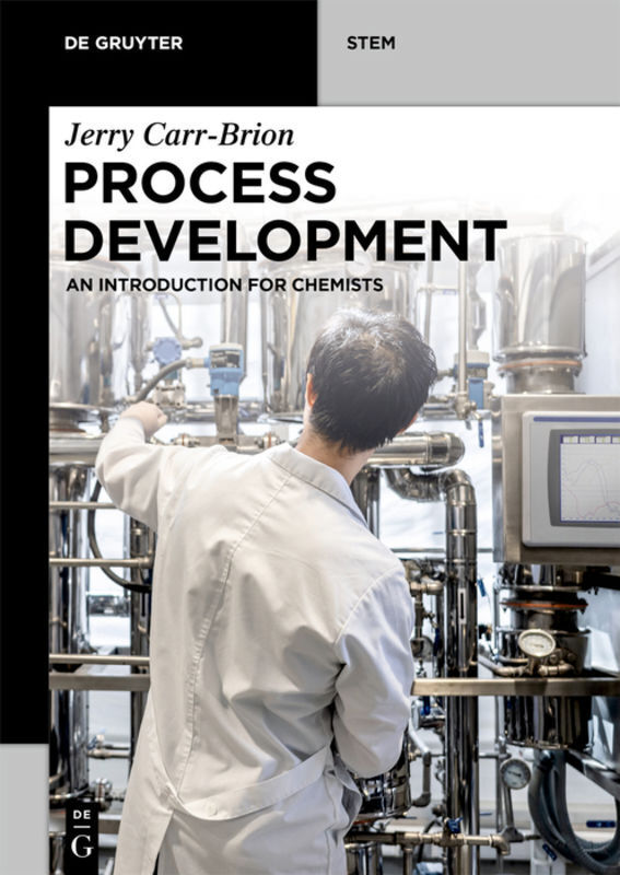 Cover: 9783110717860 | Process Development | An Introduction for Chemists | Jerry Carr-Brion