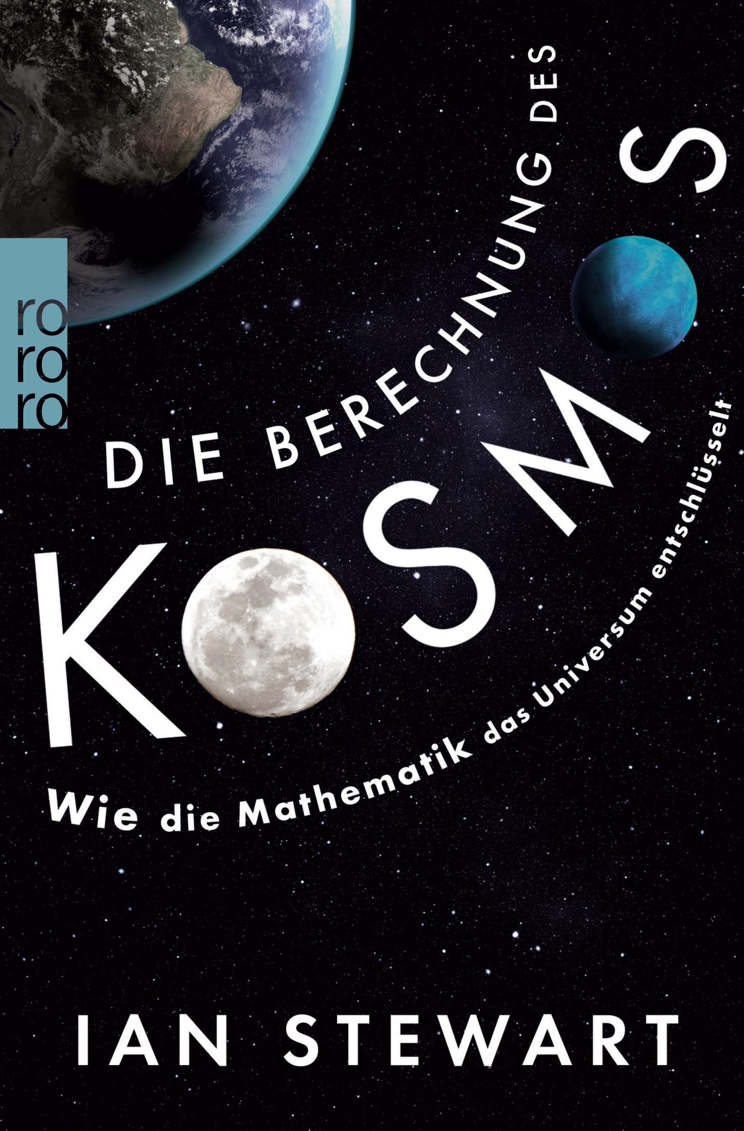 Cover: 9783499632495 | Die Berechnung des Kosmos | Ian Stewart | Taschenbuch | 528 S. | 2018