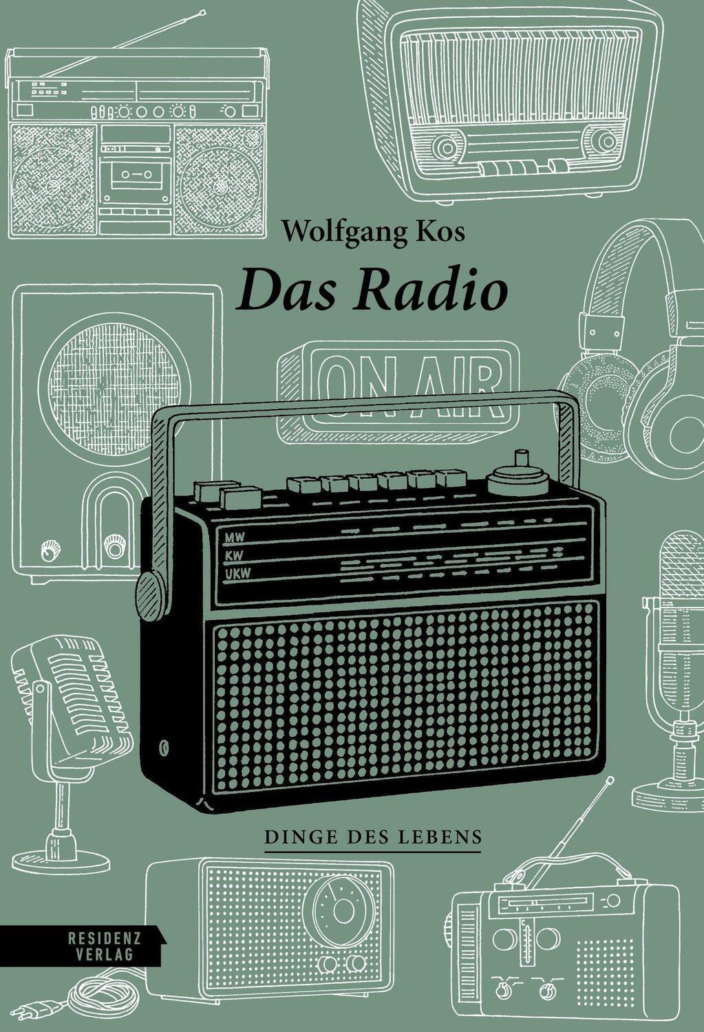 Cover: 9783701736164 | Das Radio | Wolfgang Kos | Buch | Dinge des Lebens | 64 S. | Deutsch