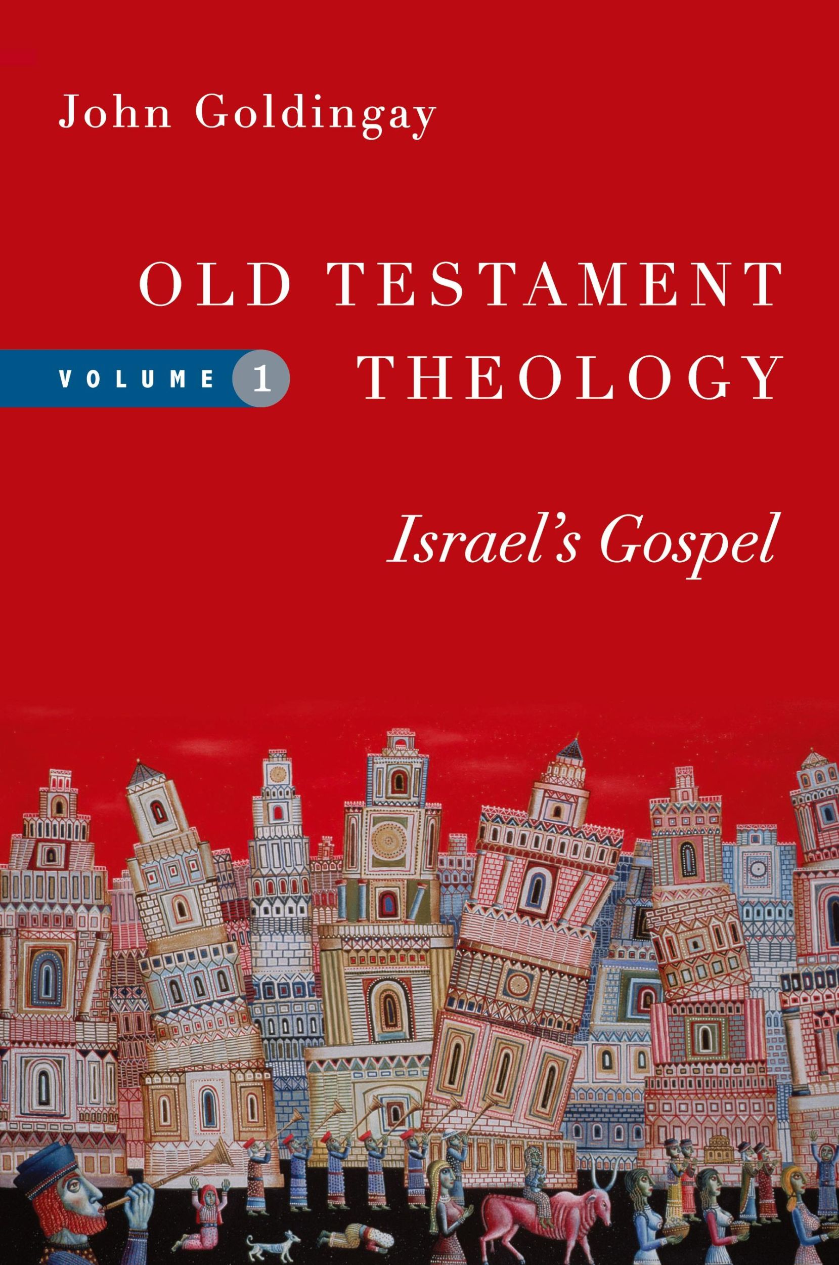 Cover: 9780830824946 | Old Testament Theology | Israel's Gospel | John Goldingay | Buch